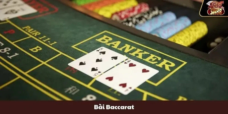 Bài Baccarat - Hướng Dẫn Cách Chơi Chi Tiết Cho Hội Viên