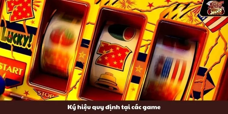 Ký hiệu quy định tại các game